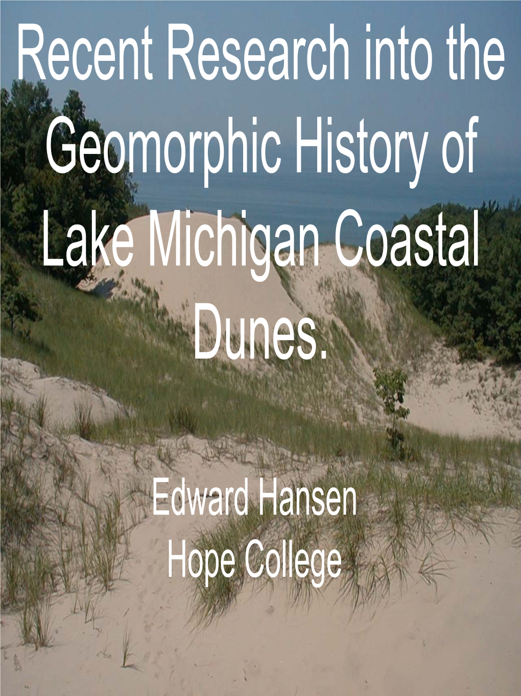 Recent Research Into the Geomorphic History of Lake Michigan Coastal Dunes