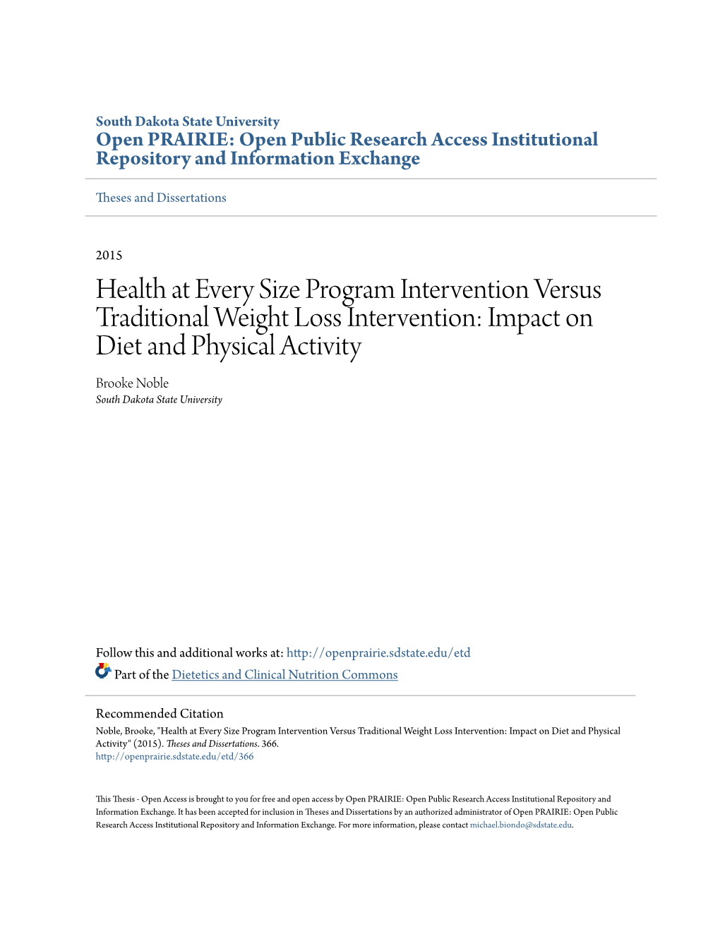 Health at Every Size Program Intervention Versus Traditional Weight Loss Intervention: Impact on Diet and Physical Activity Brooke Noble South Dakota State University