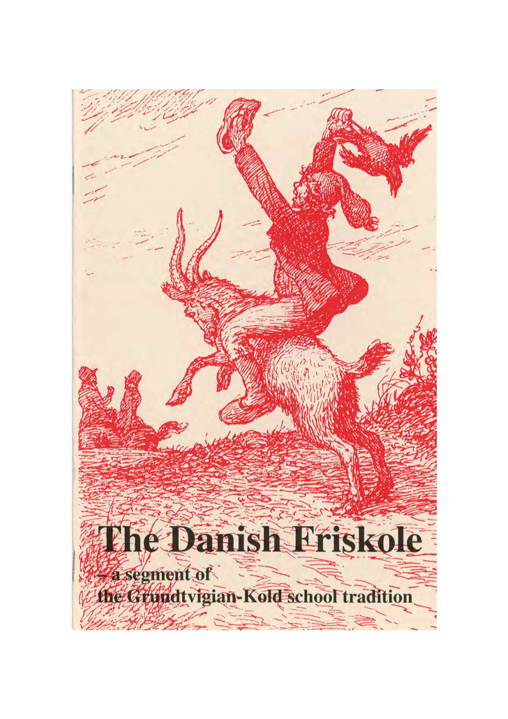 The Danish Friskole – a Segment of the Grundtvigian-Kold School Tradition