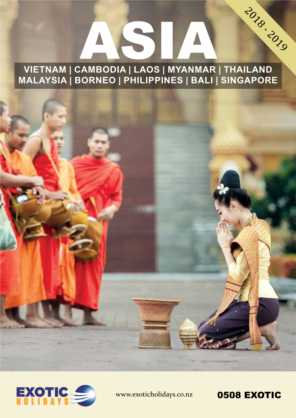 Vietnam | Cambodia | Laos | Myanmar | Thailand Malaysia | Borneo | Philippines | Bali | Singapore