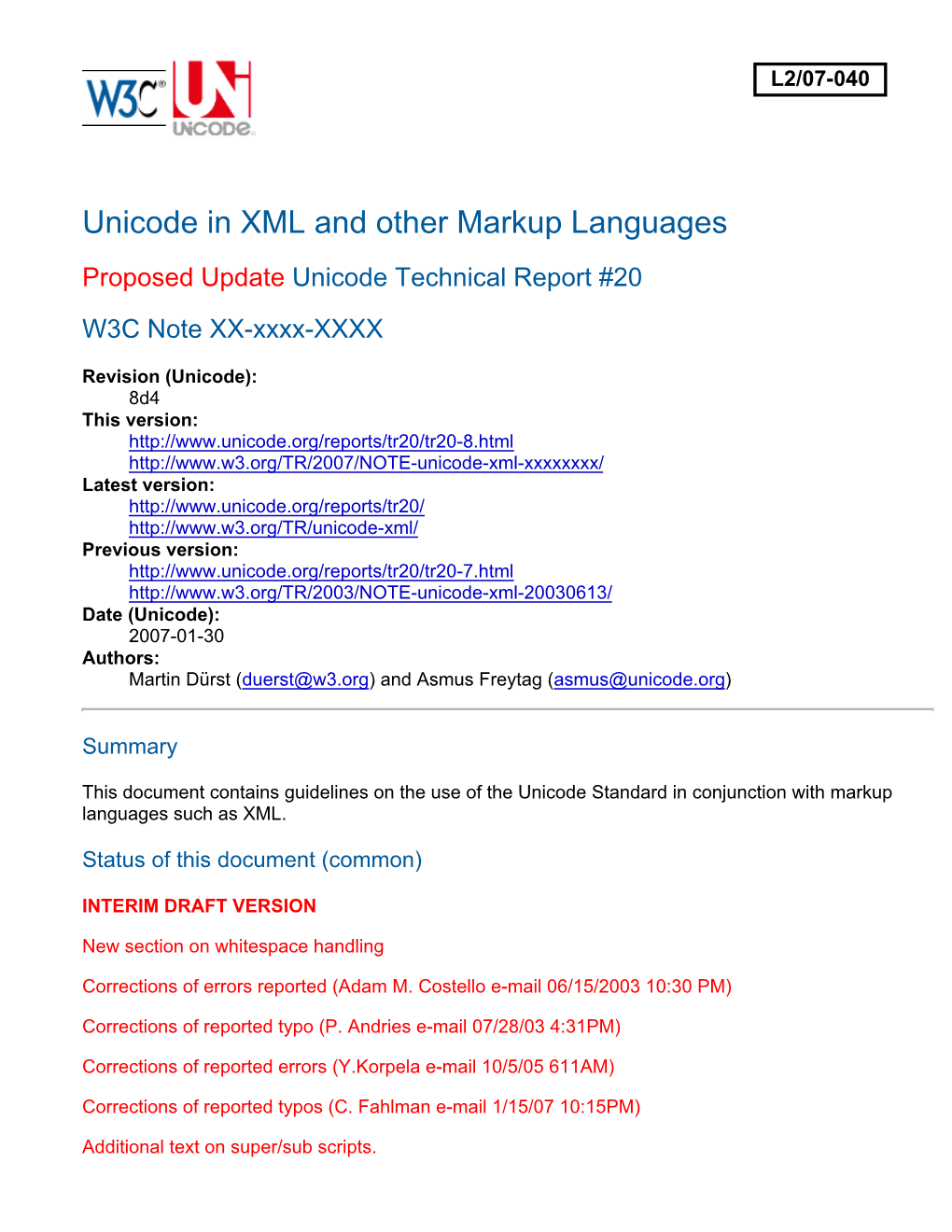 Unicode in XML and Other Markup Languages Proposed Update Unicode Technical Report #20 W3C Note XX-Xxxx-XXXX
