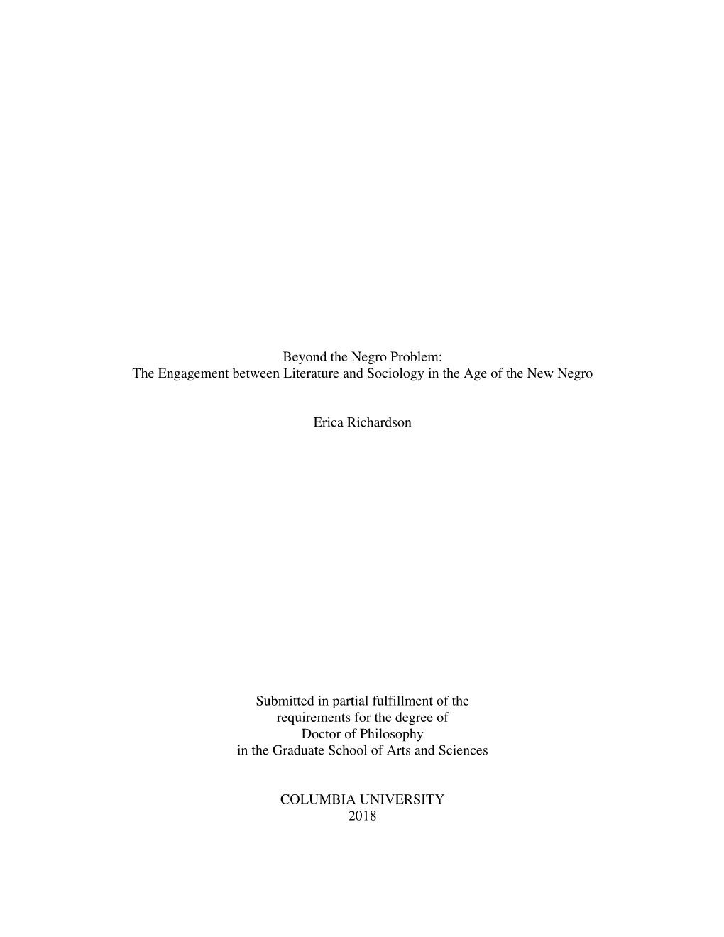 Beyond the Negro Problem: the Engagement Between Literature and Sociology in the Age of the New Negro Erica Richardson Submitted