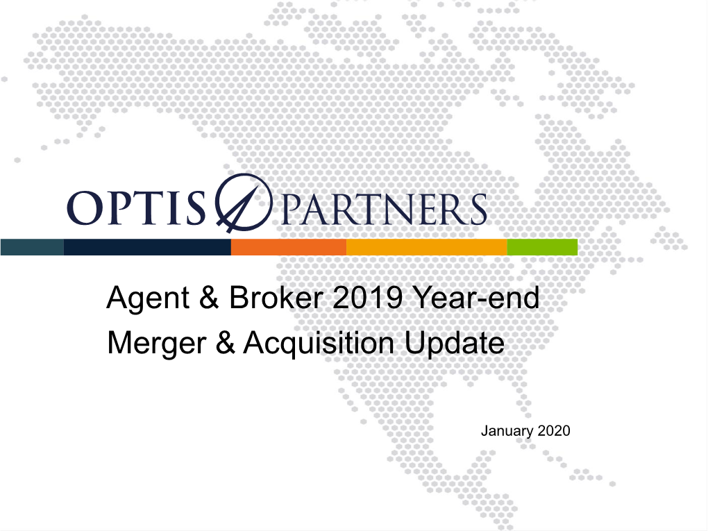 Merger & Acquisition Update Agent & Broker 2019 Year-End