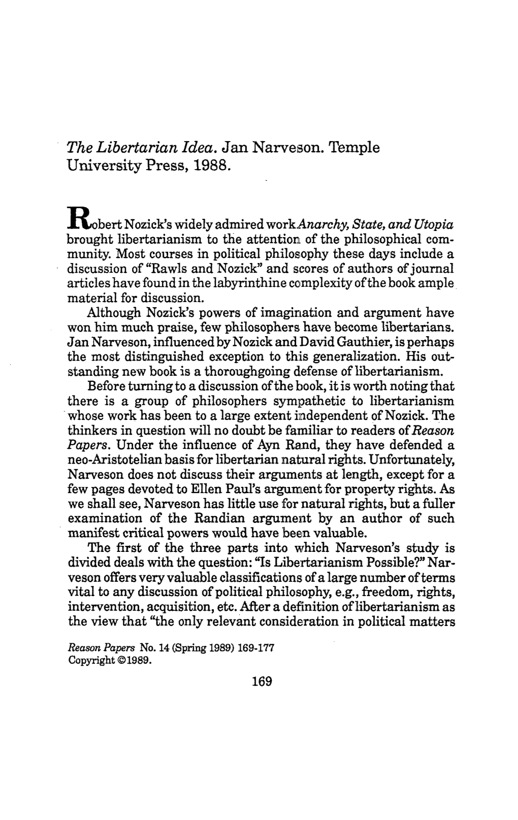 The Libertarian Idea. Jan Narveson. Temple University Press, 1988