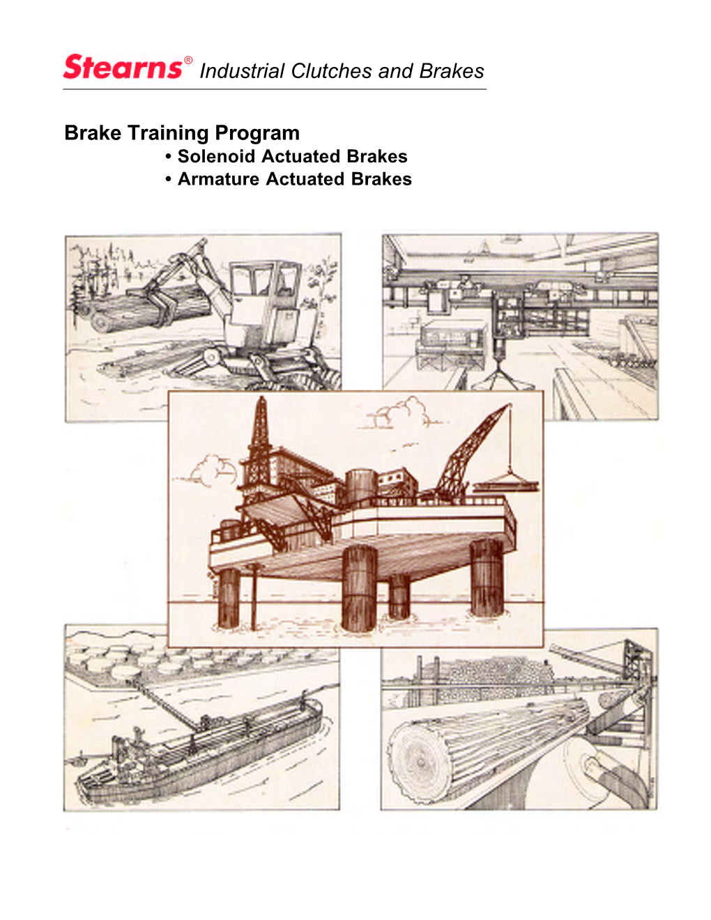 Brake Training Program • Solenoid Actuated Brakes • Armature Actuated Brakes ® Brakes Training Program I