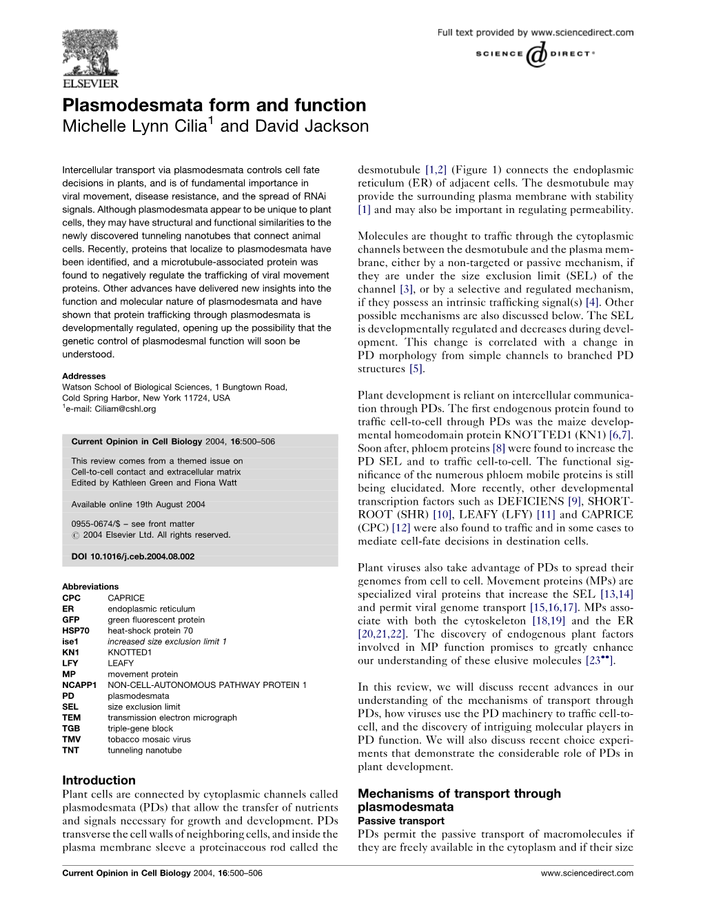 Plasmodesmata Form and Function Michelle Lynn Cilia1 and David Jackson