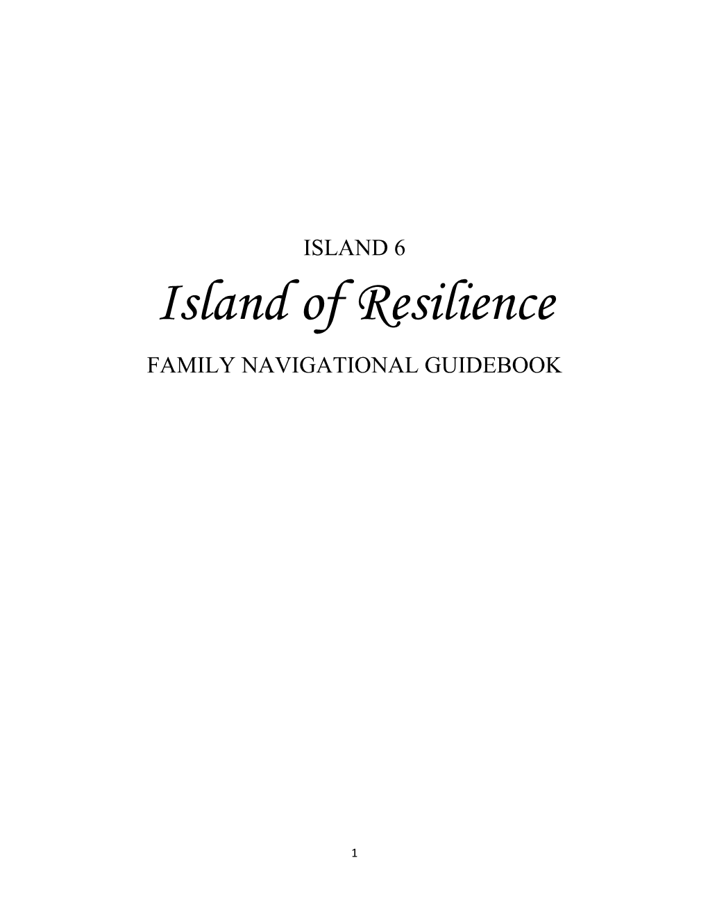Island of Resilience FAMILY NAVIGATIONAL GUIDEBOOK