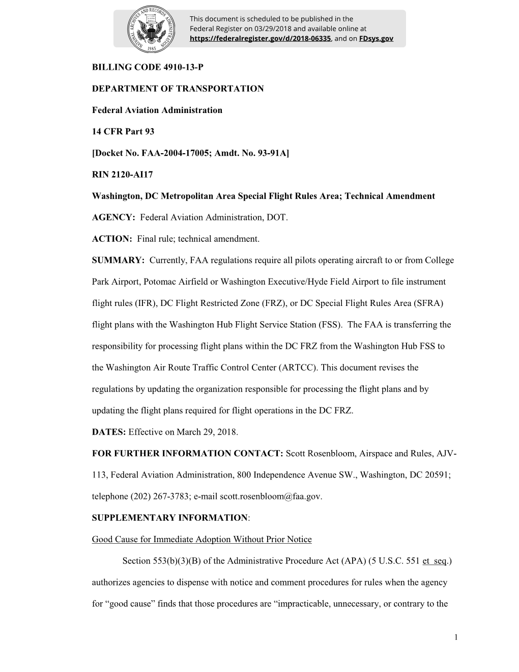 BILLING CODE 4910-13-P DEPARTMENT of TRANSPORTATION Federal Aviation Administration 14 CFR Part 93 [Docket No. FAA-2004-17005; A