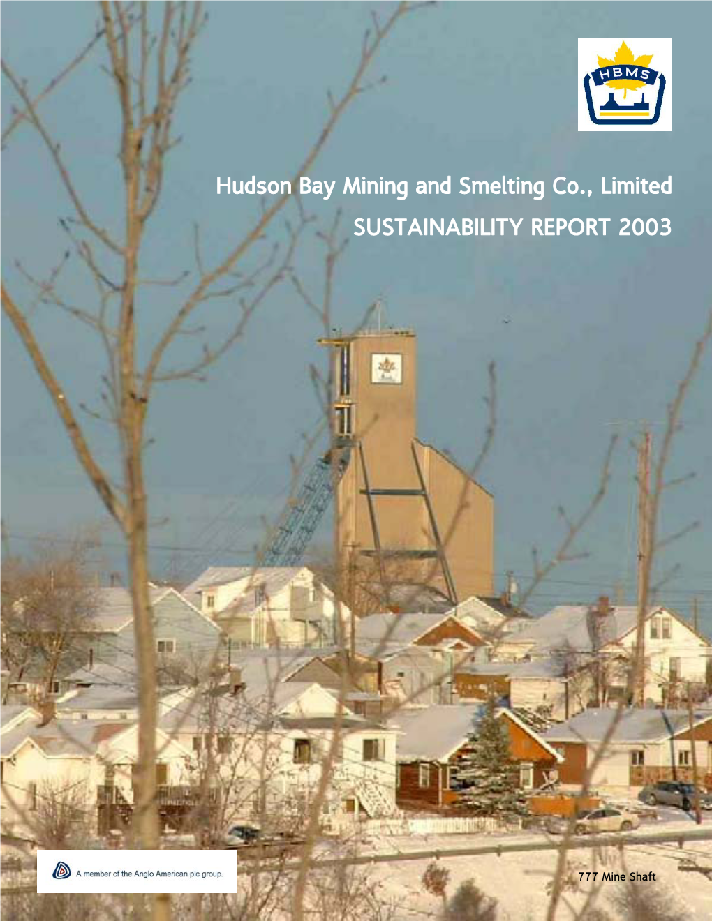 Hudson Bay Mining and Smelting Co., Limited SUSTAINABILITY REPORT 2003