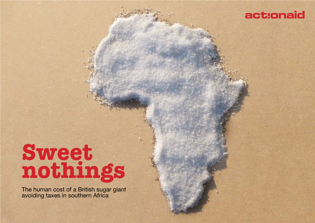 Sweet Nothings the Human Cost of a British Sugar Giant Avoiding Taxes in Southern Africa Contents