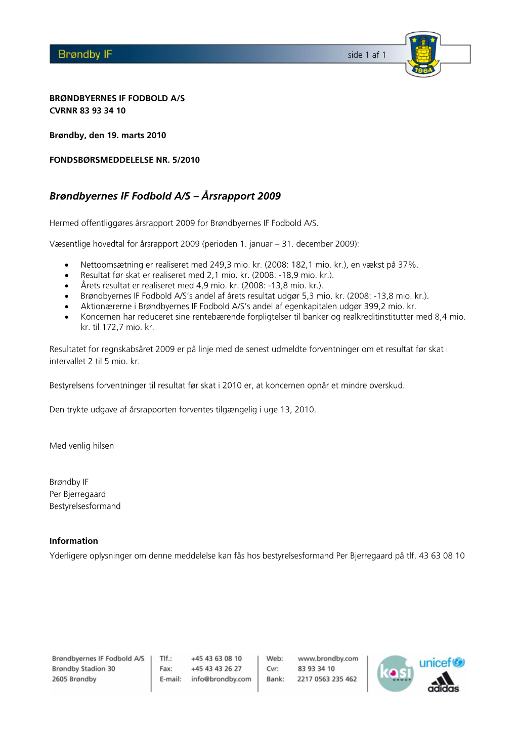 Brøndbyernes IF Fodbold A/S – Årsrapport 2009