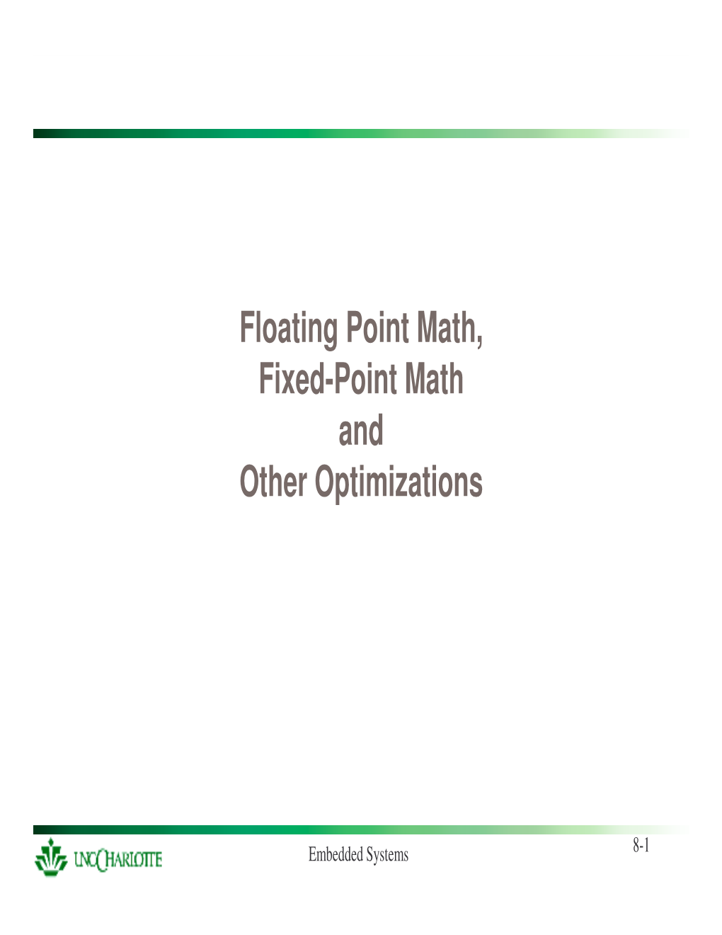 Floating Point Math, Fixed-Point Math and Other Optimizations