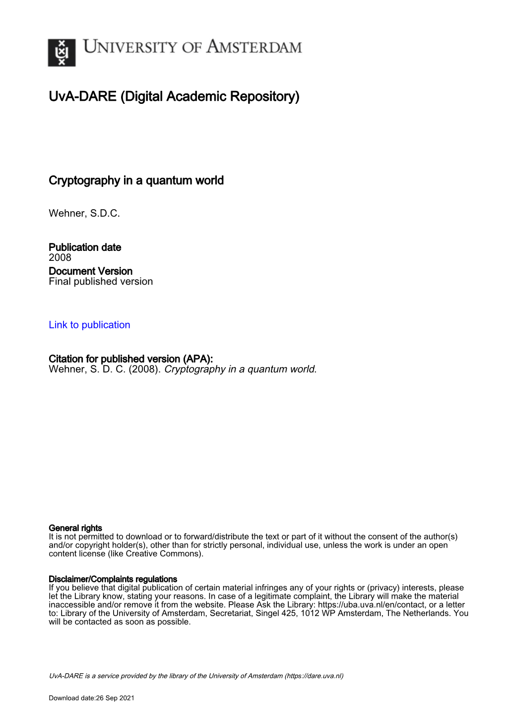 Thesis Are Based on Material Contained in the Following Papers: • Cryptography from Noisy Storage S