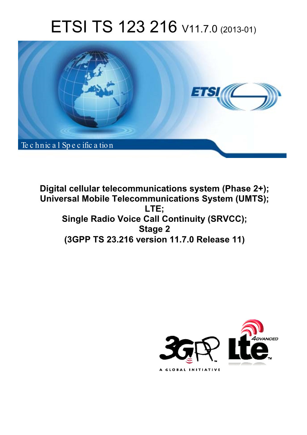 UMTS); LTE; Single Radio Voice Call Continuity (SRVCC); Stage 2 (3GPP TS 23.216 Version 11.7.0 Release 11)