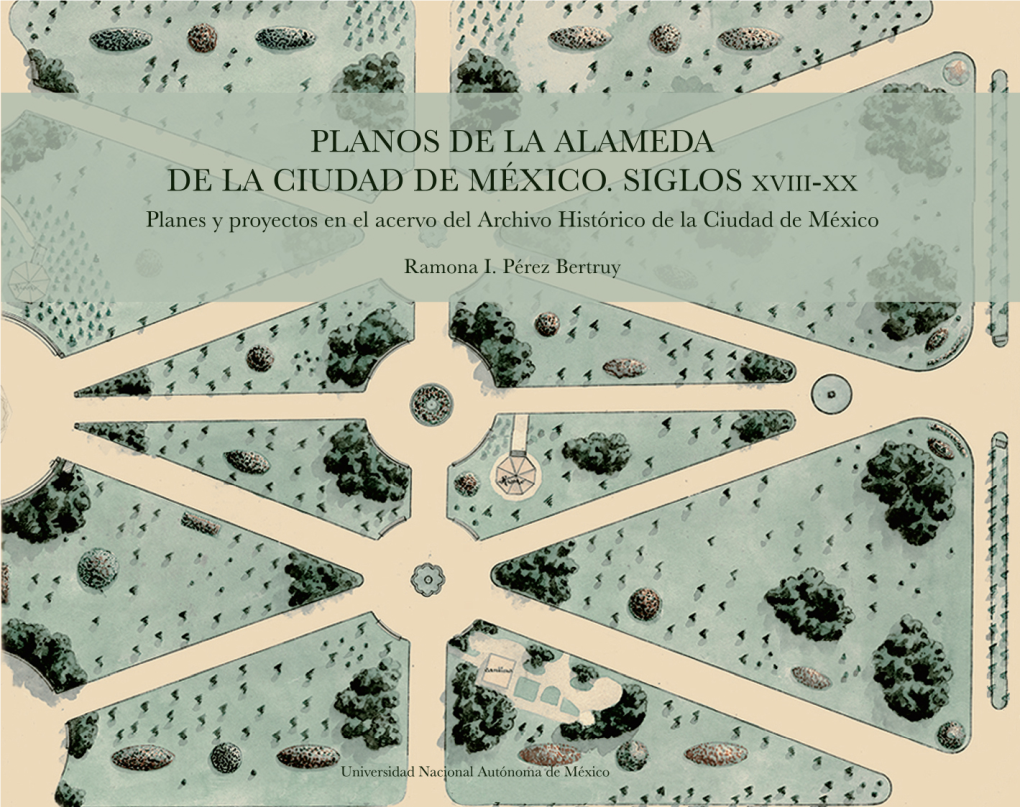 Planos De La Alameda De La Ciudad De México: Siglos XVIII-XX