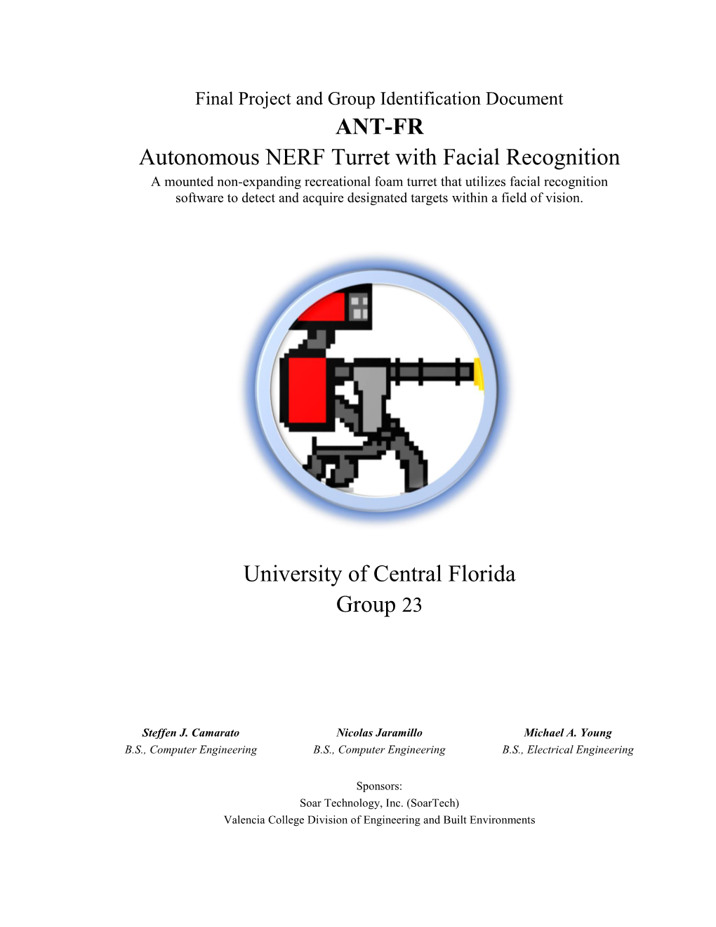 ANT-FR Autonomous NERF Turret with Facial Recognition University