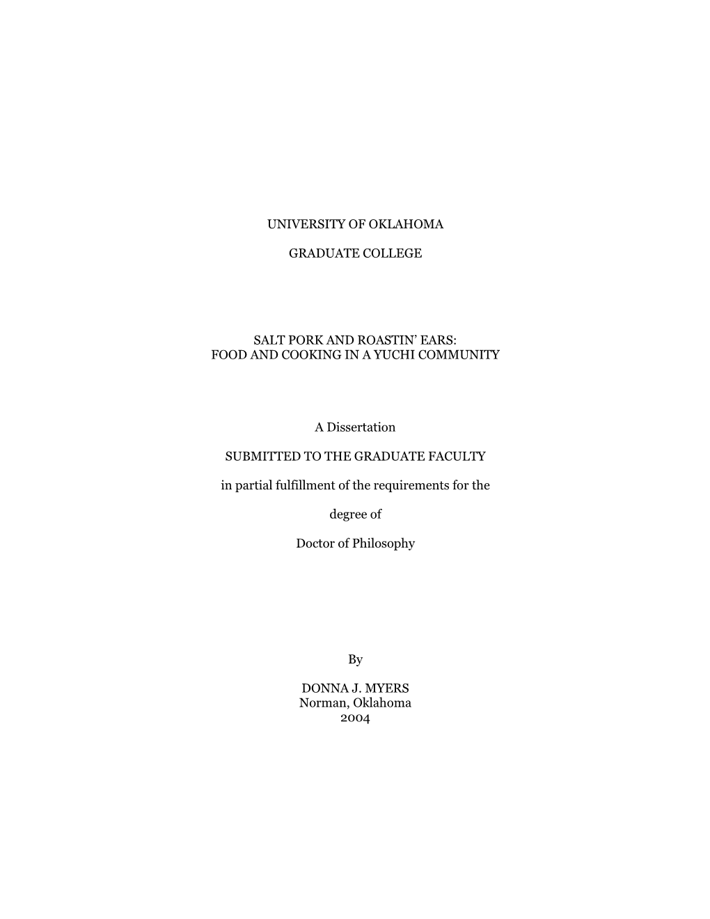 UNIVERSITY of OKLAHOMA GRADUATE COLLEGE SALT PORK and ROASTIN' EARS: FOOD and COOKING in a YUCHI COMMUNITY a Dissertation SUBM