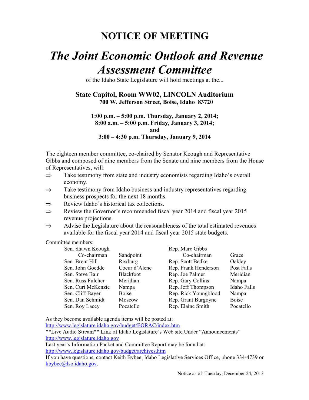 The Joint Economic Outlook and Revenue Assessment Committee of the Idaho State Legislature Will Hold Meetings at The