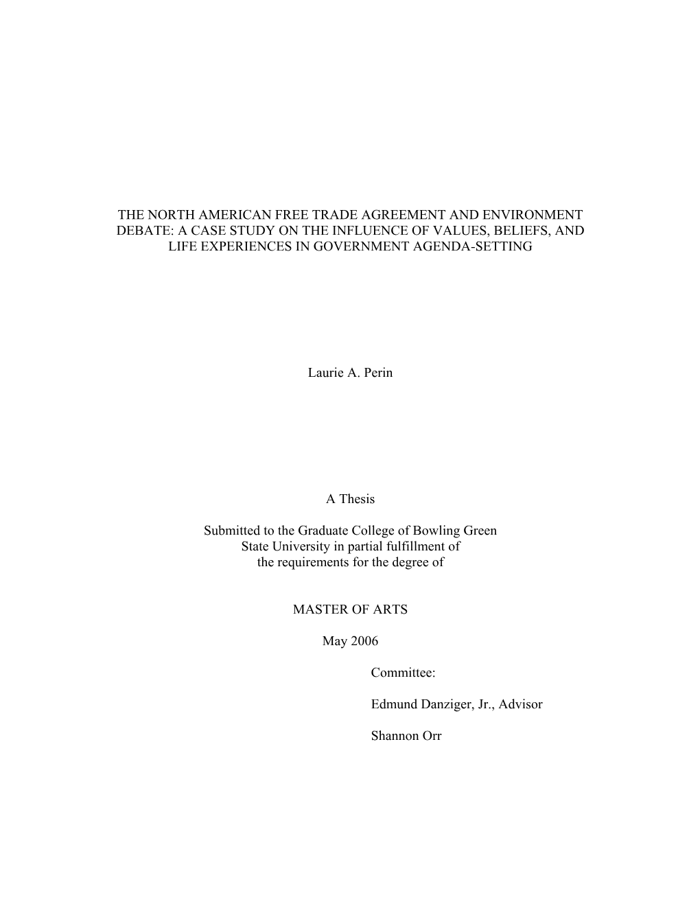 A Case Study on the Influence of Values, Beliefs, and Life Experiences in Government Agenda-Setting