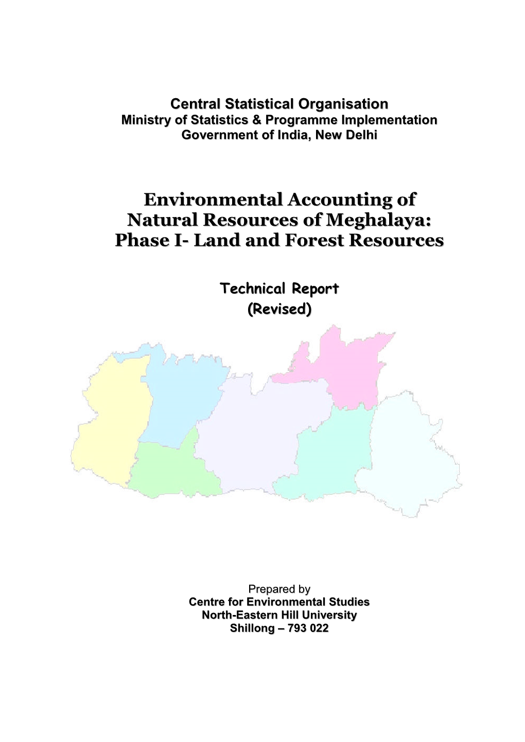 Environmental Accounting of Natural Resources of Meghalaya: Phase I- Land and Forest Resources