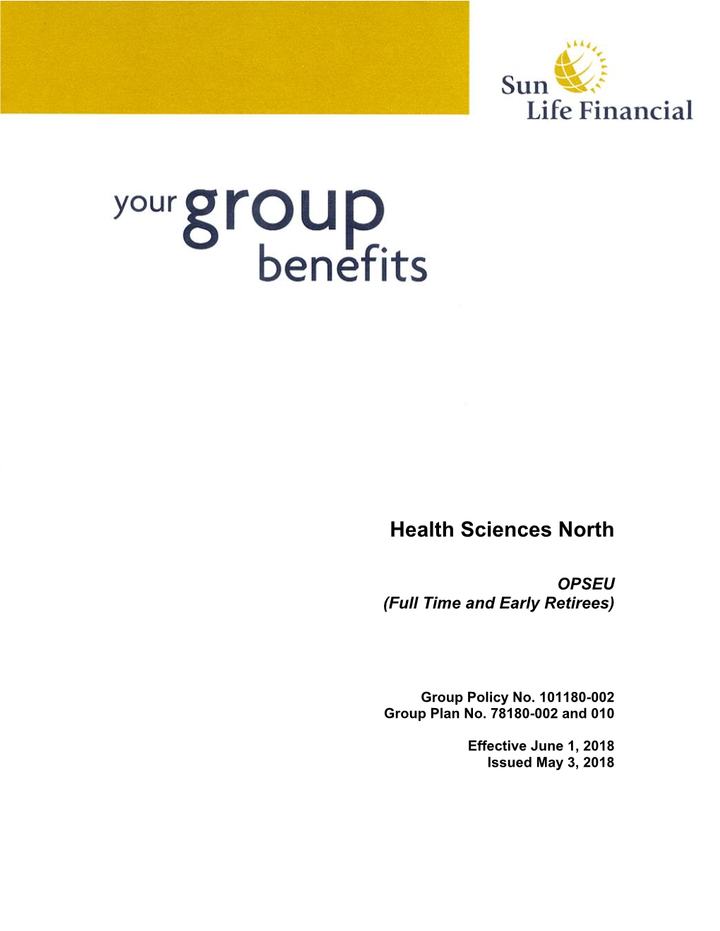 Extended Health and Dental Benefits Administered By: Sun Life Assurance Company of Canada