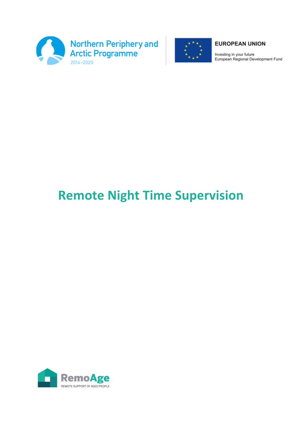 Remote Night Time Supervision