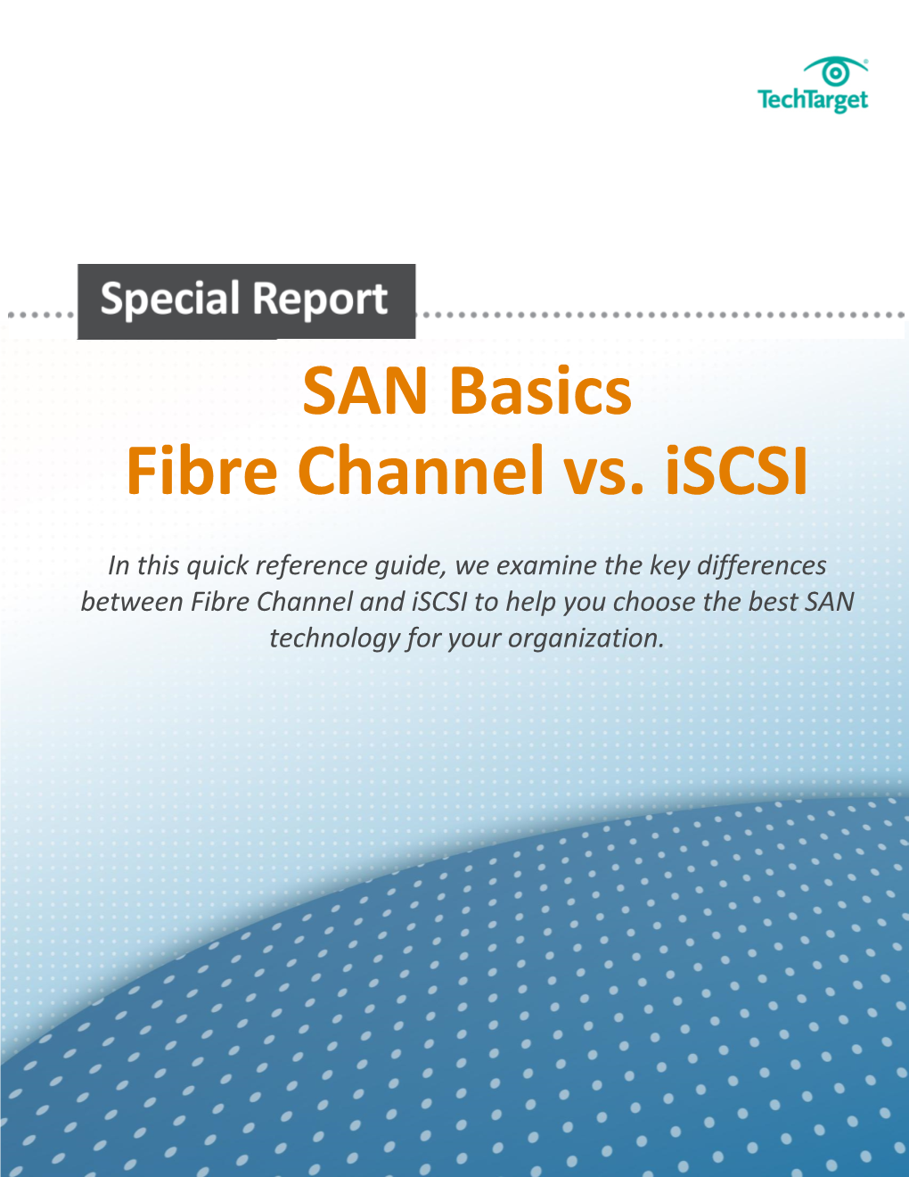 SAN Basics Fibre Channel Vs. Iscsi