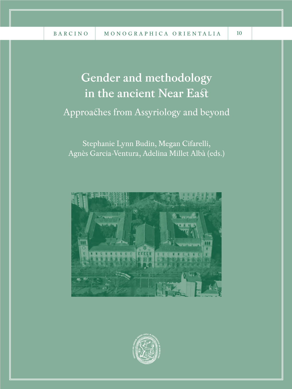 Gender and Methodology in the Ancient Near East Gender and Methodology in the Ancient