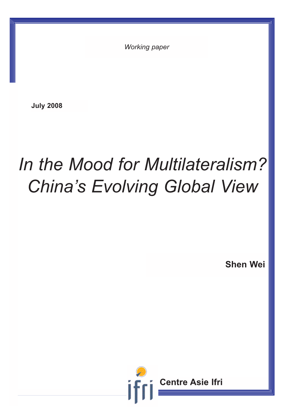 In the Mood for Multilateralism? China's Evolving Global View
