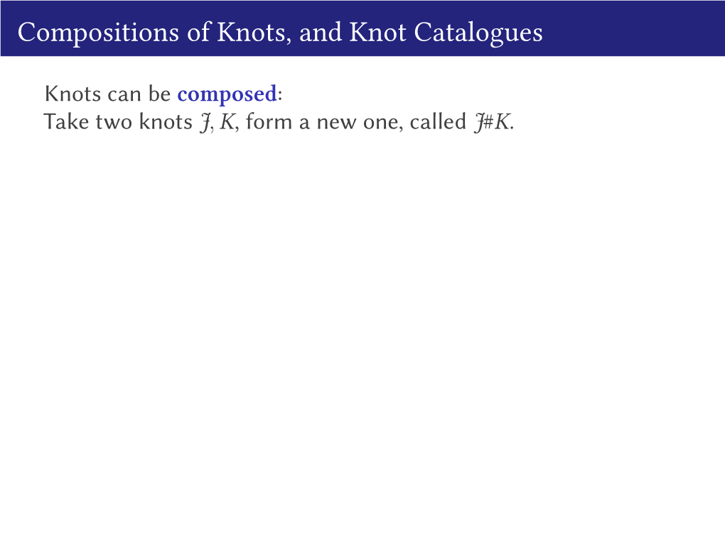 Compositions of Knots, and Knot Catalogues