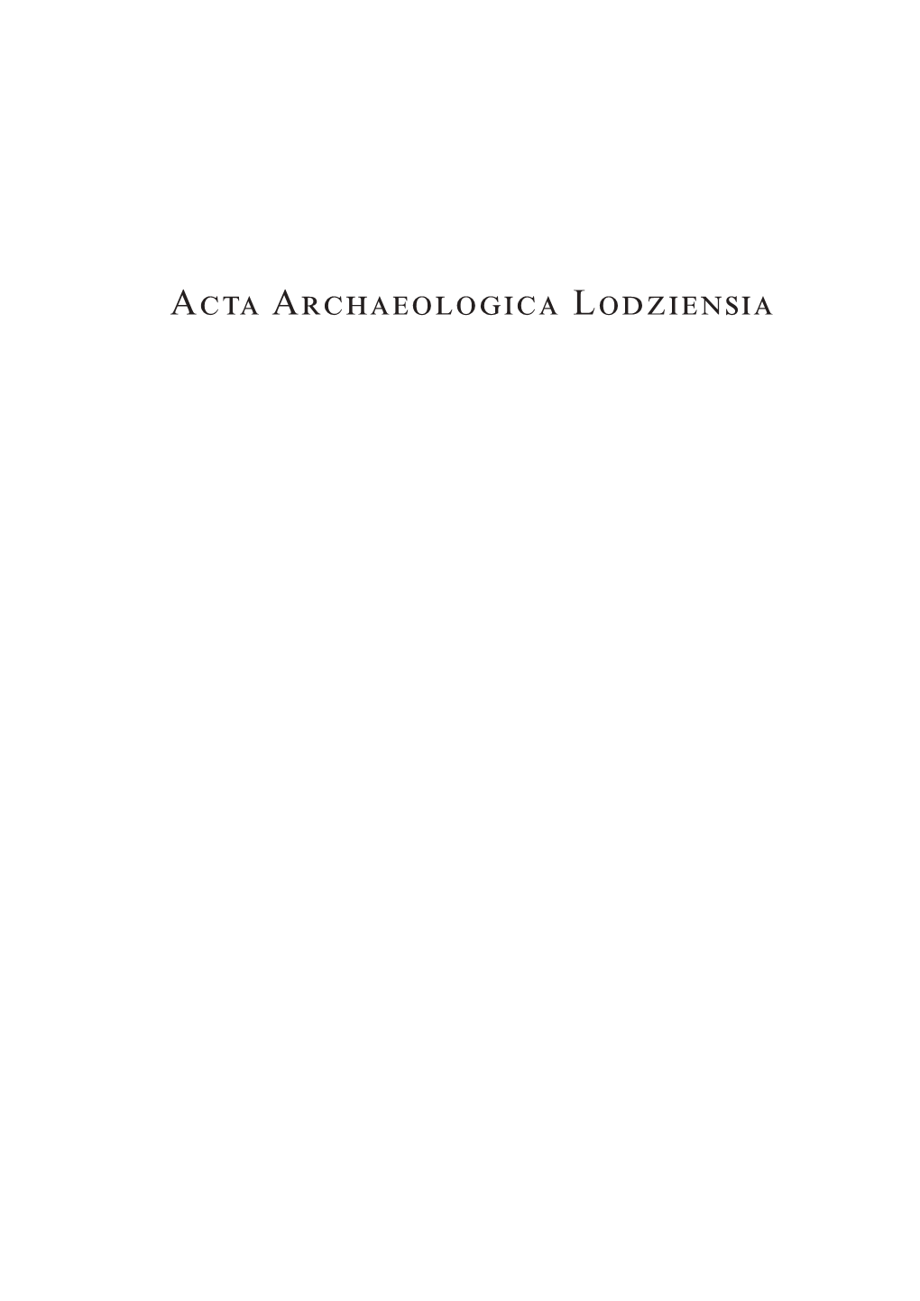 Acta Archaeologica Lodziensia