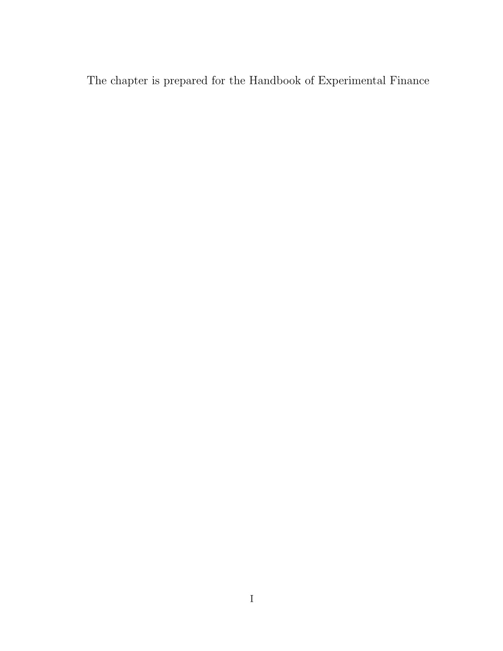 The Chapter Is Prepared for the Handbook of Experimental Finance