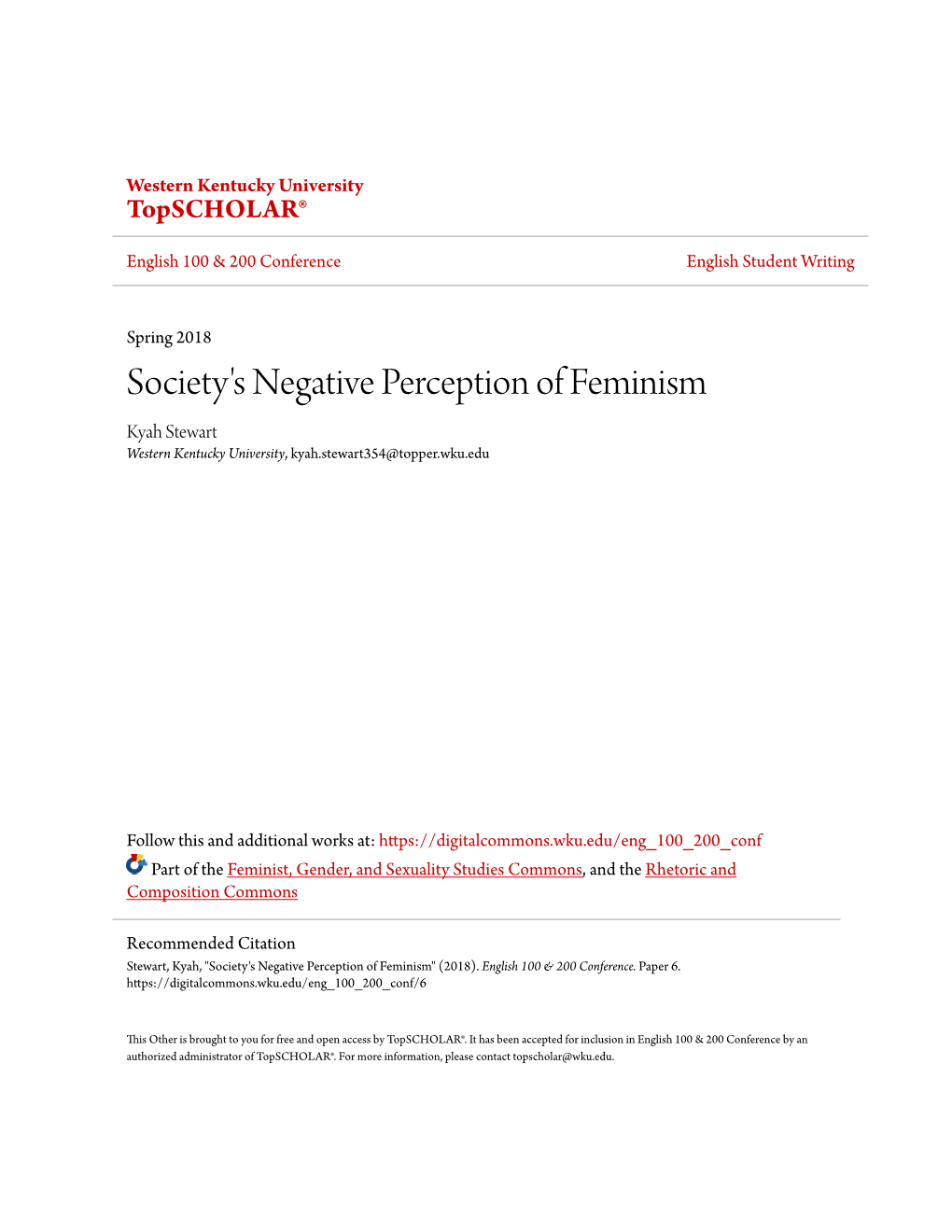 Society's Negative Perception of Feminism Kyah Stewart Western Kentucky University, Kyah.Stewart354@Topper.Wku.Edu