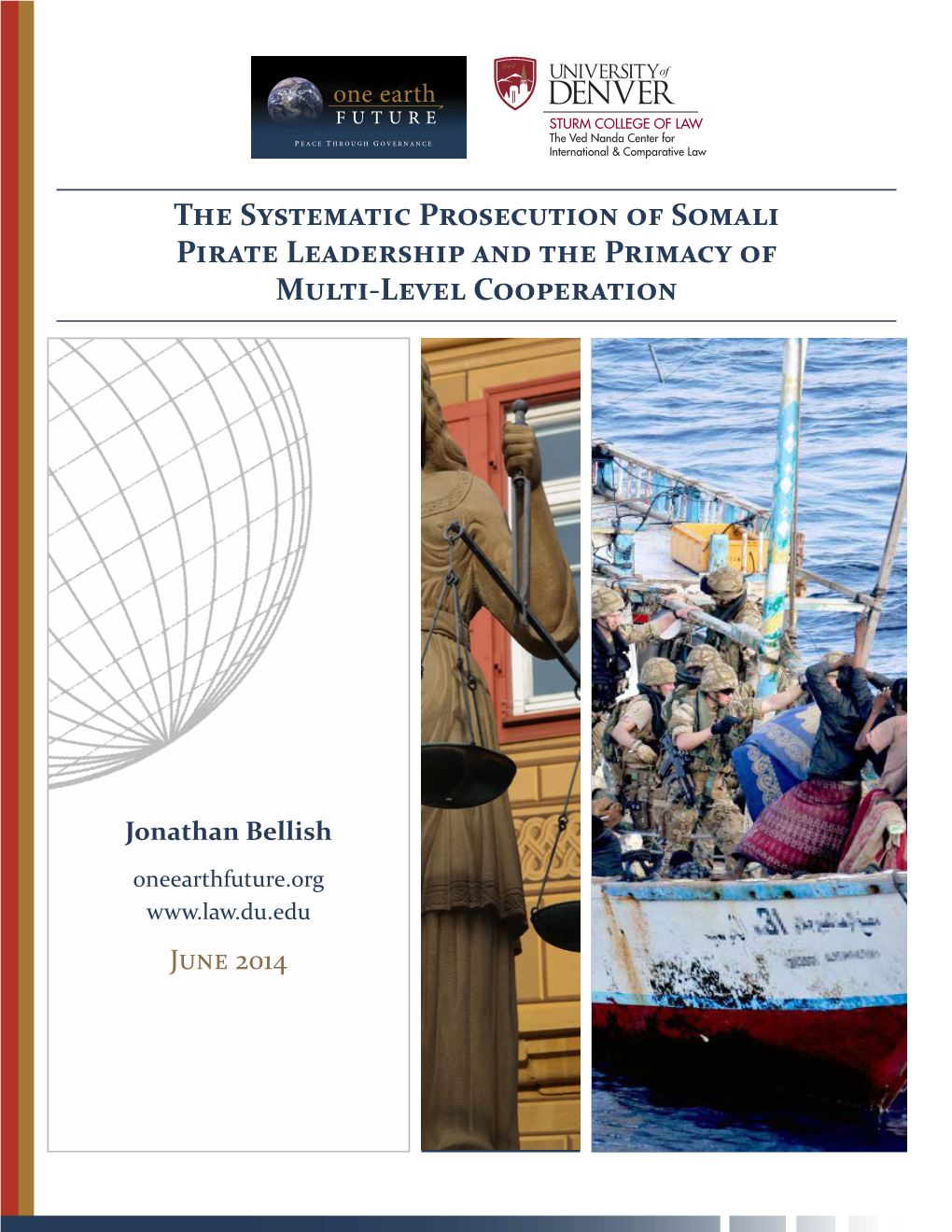 The Systematic Prosecution of Somali Pirate Leadership and the Primacy of Multi-Level Cooperation