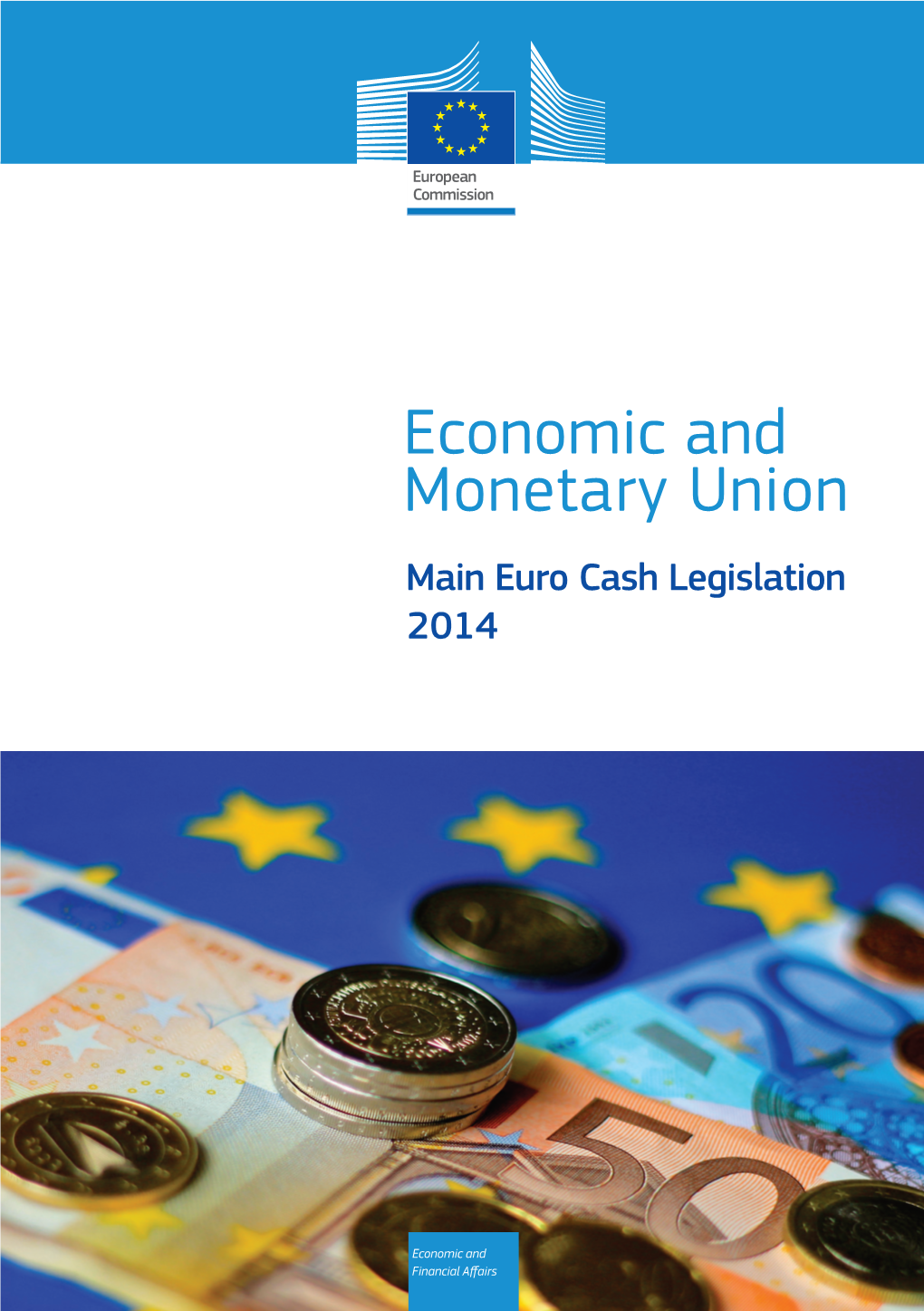 Economic and Monetary Union Main Euro Cash Legislation 2014