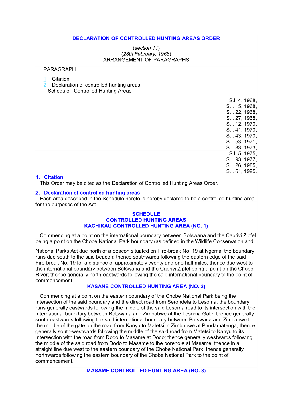 DECLARATION of CONTROLLED HUNTING AREAS ORDER (Section 11) (28Th February, 1968) ARRANGEMENT of PARAGRAPHS PARAGRAPH 1