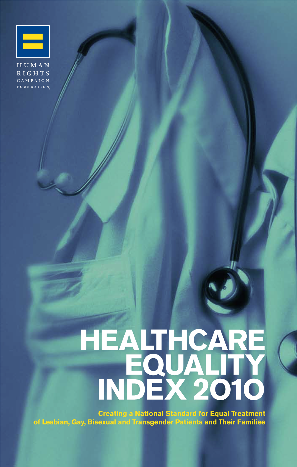 Healthcare Equality Index 2010 Is Dedicated to Lisa’S Memory and Janice’S Advocacy