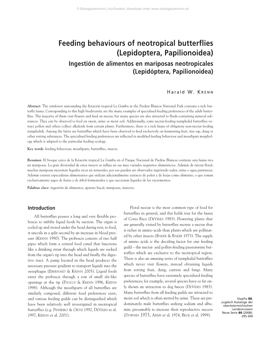 Feeding Behaviours of Neotropical Butterflies (Lepidoptera, Papilionoidea) Ingestión De Alimentos En Mariposas Neotropicales (Lepidóptera, Papilionoidea)