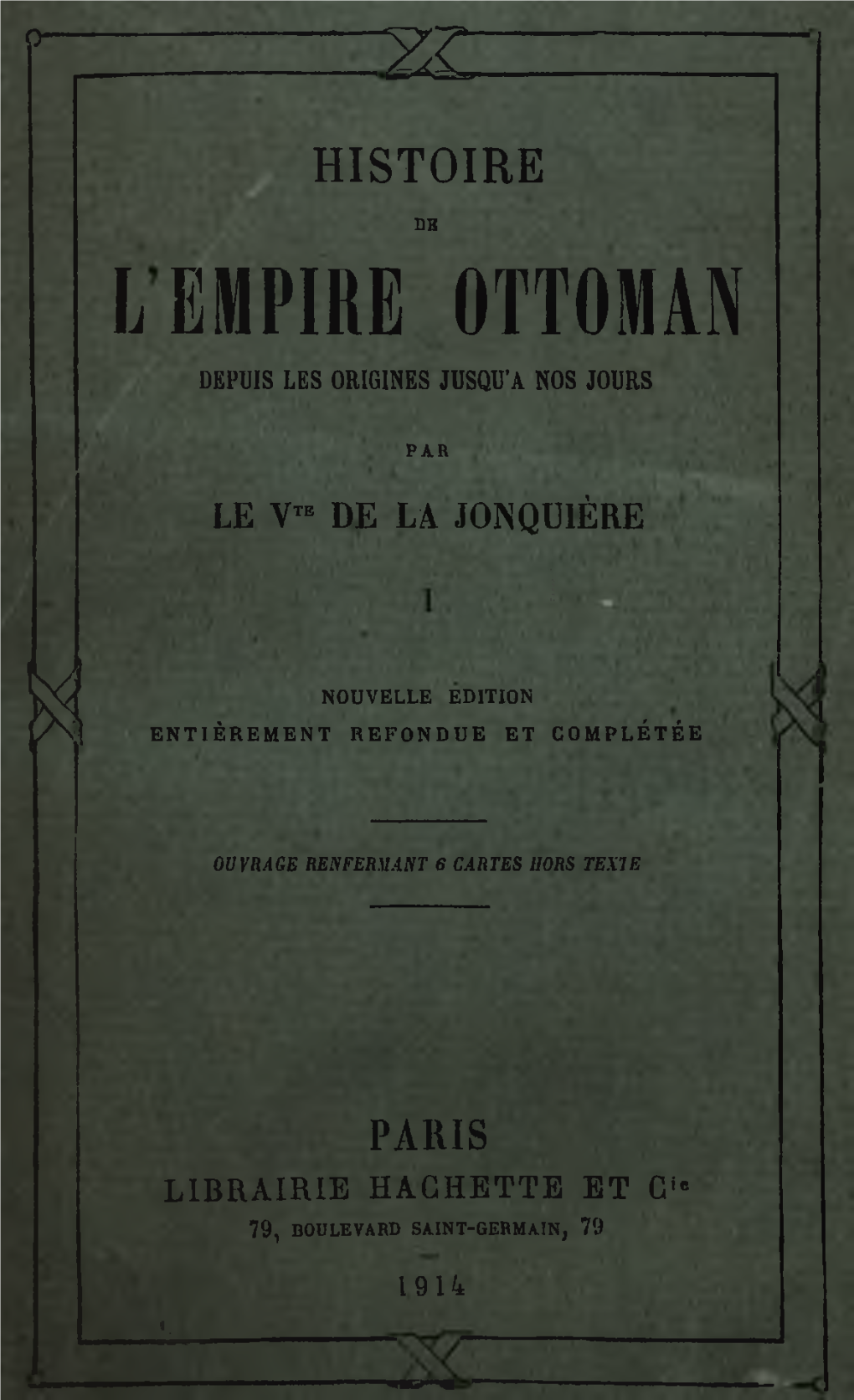 L Empire Ottoman Depuis Les Origines Jusqu'a Nos Jours