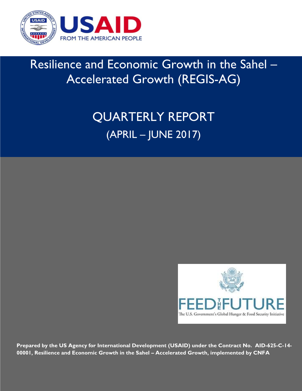 Accelerated Growth (REGIS-AG) QUARTERLY REPORT