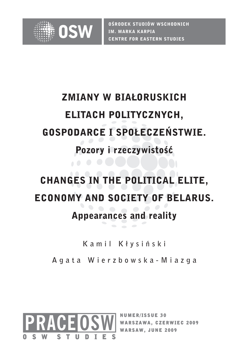 PRACE OSW W a R S a W , J U N E 2 0 0 9 O S W S T U D I E S © Copyright by Oêrodek Studiów Wschodnich Im