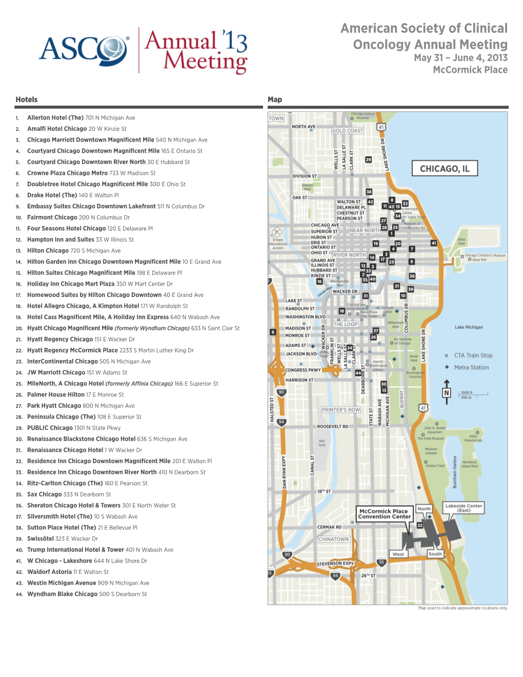 American Society of Clinical Oncology Annual Meeting May 31 – June 4, 2013 Mccormick Place