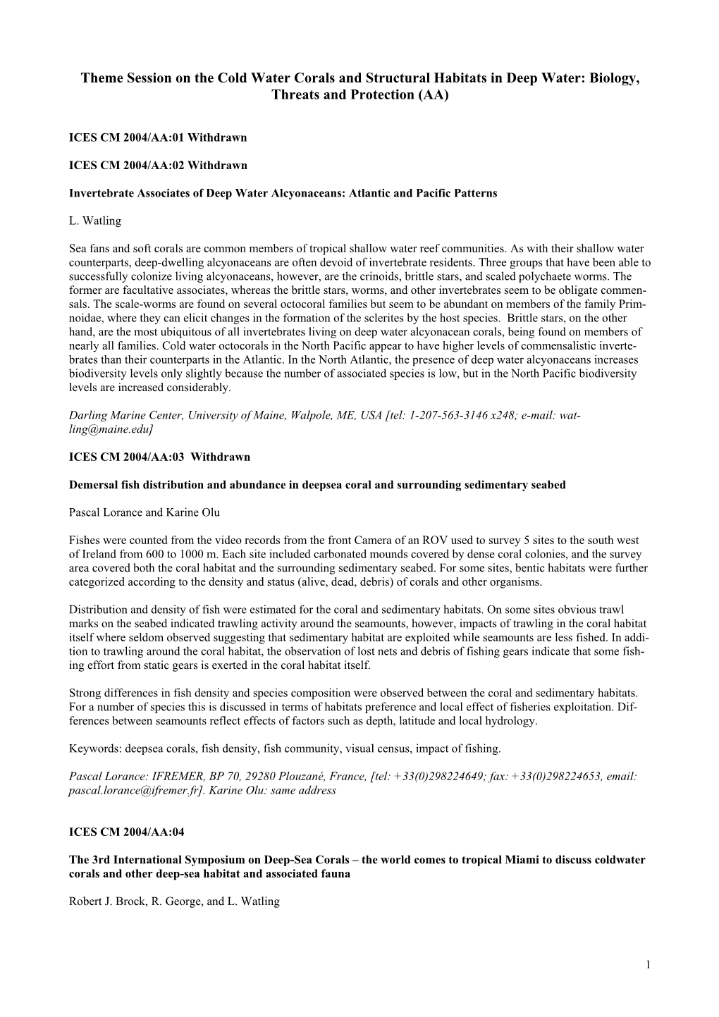 Cold Water Corals and Structural Habitats in Deep Water: Biology, Threats and Protection (AA)