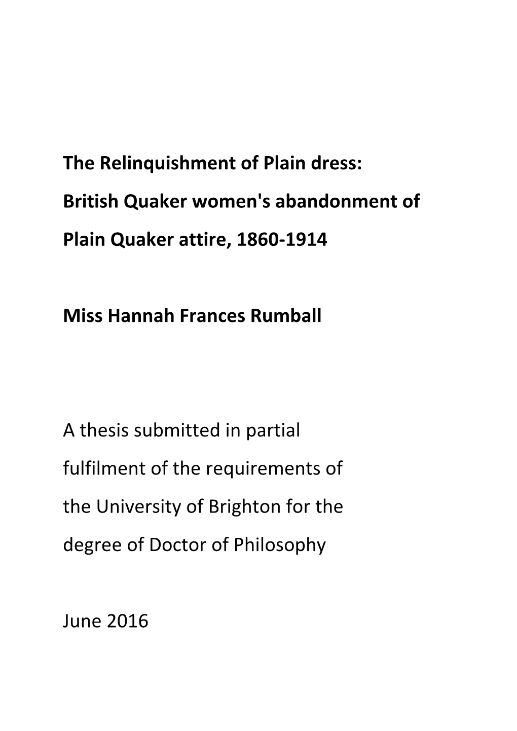 The Relinquishment of Plain Dress: British Quaker Women's Abandonment of Plain Quaker Attire, 1860-1914