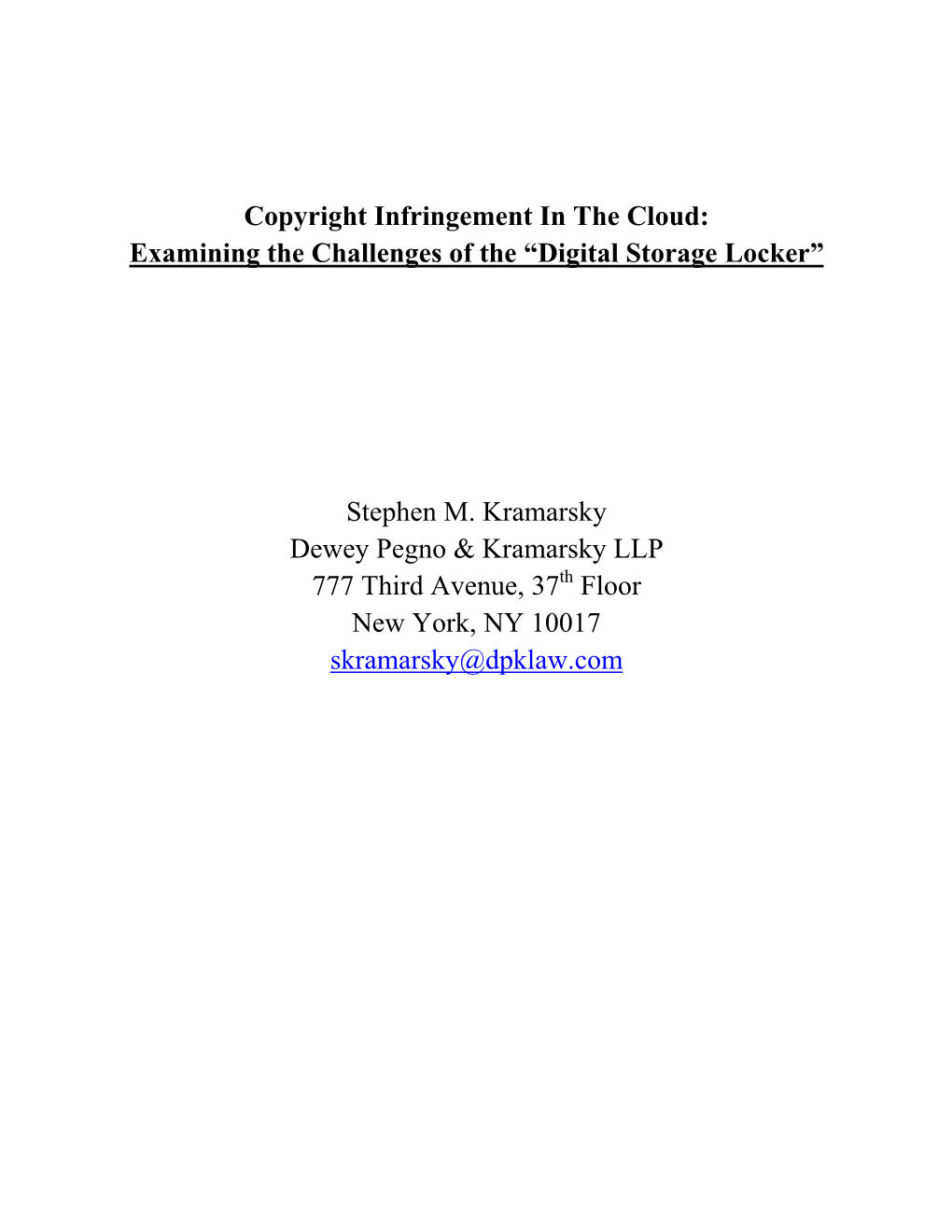 Copyright Infringement in the Cloud: Examining the Challenges of the “Digital Storage Locker”