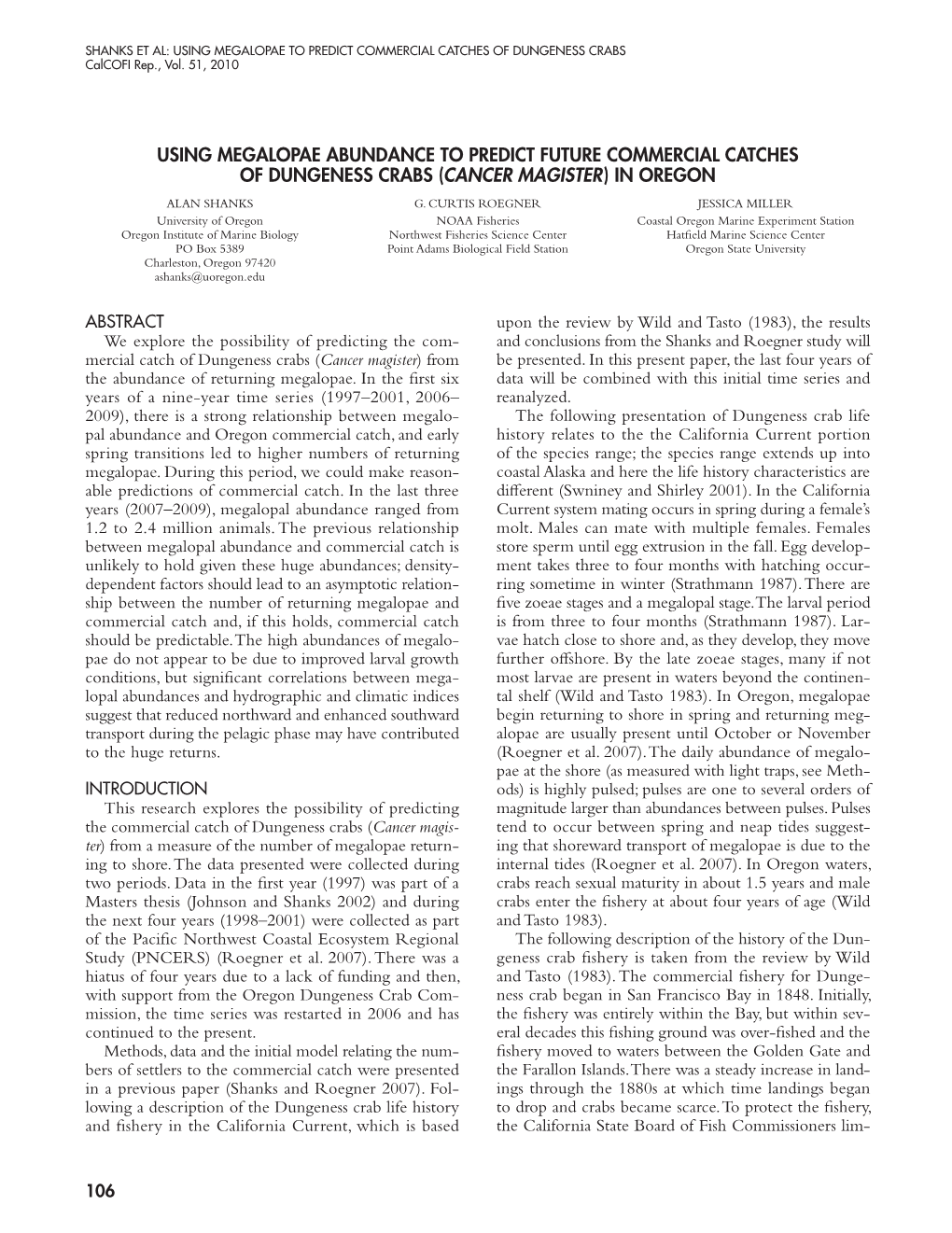 Using Megalopae Abundance to Predict Future Commercial Catches of Dungeness Crabs (Cancer Magister) in Oregon Alan Shanks G