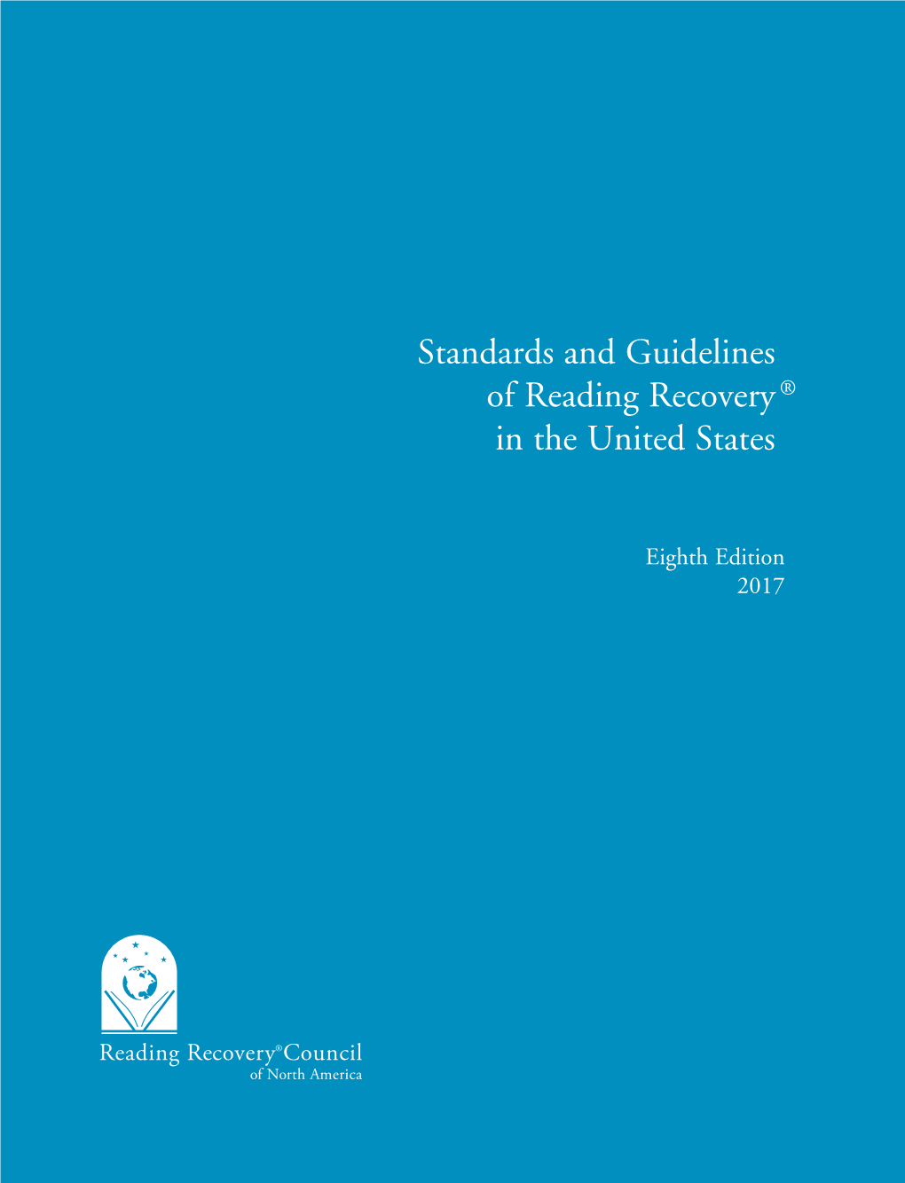 Standards and Guidelines of Reading Recovery ® in the United States