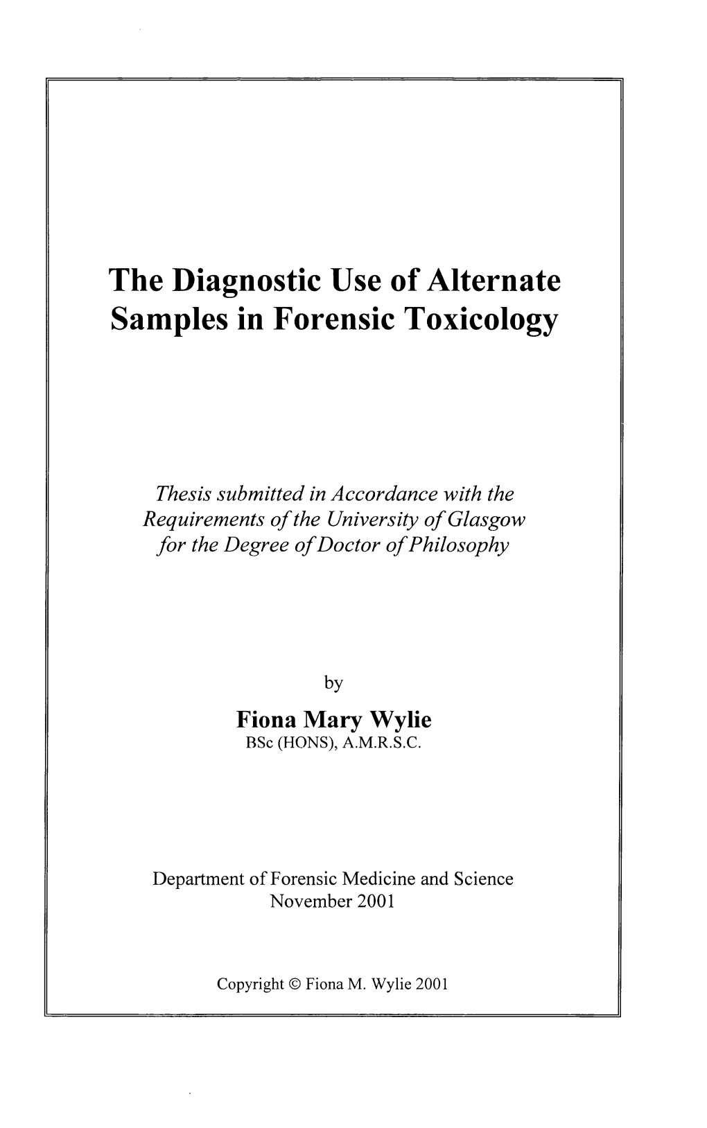 The Diagnostic Use of Alternate Samples in Forensic Toxicology