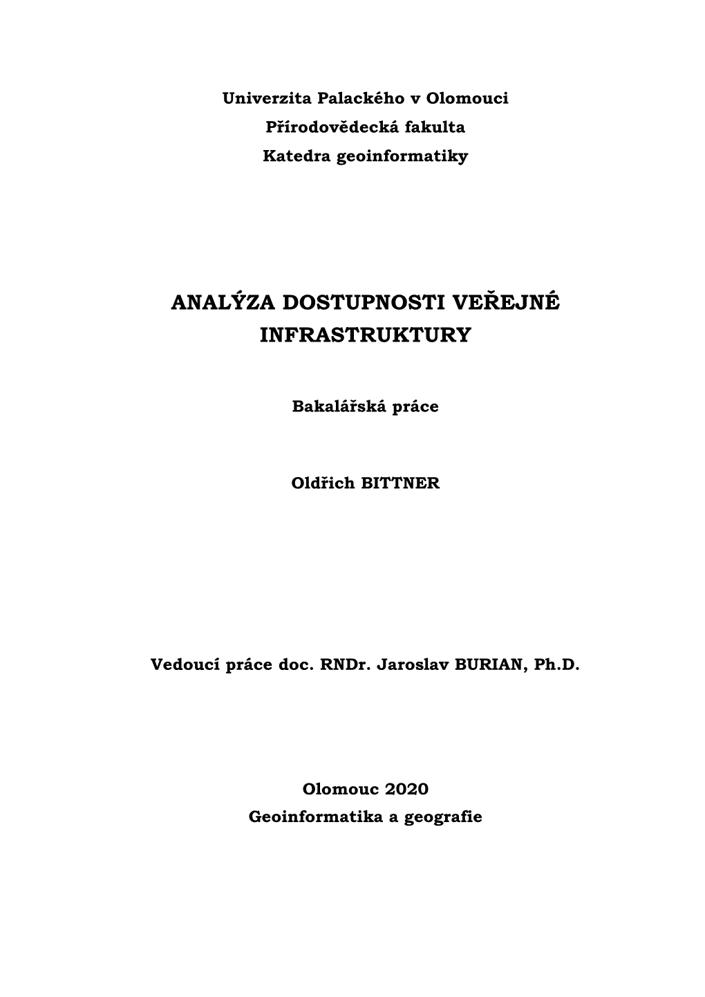 Univerzita Palackého V Olomouci Přírodovědecká Fakulta Katedra Geoinformatiky