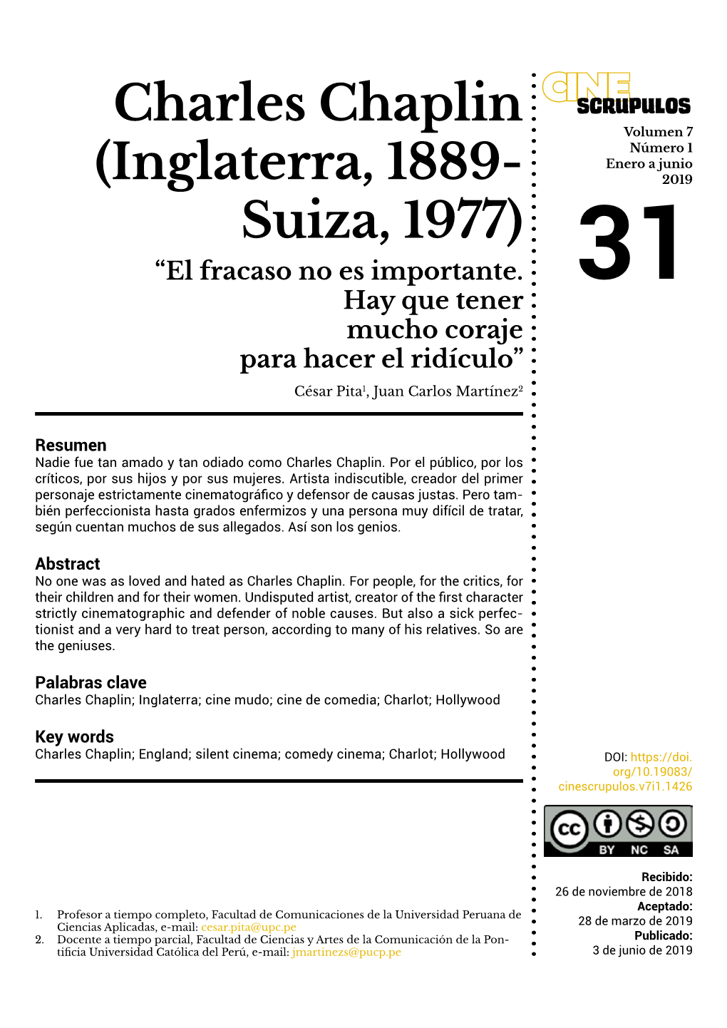 Charles Chaplin SCRUPULOS Volumen 7 Número 1 Enero a Junio (Inglaterra, 1889- 2019 Suiza, 1977) “El Fracaso No Es Importante